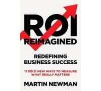 Martin Newman ROI Reimagined (Tascabile)