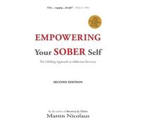 Martin Nicolaus Empowering Your Sober Self (Tascabile)