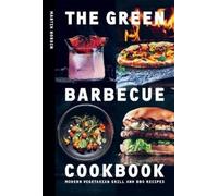 Martin Nordin The Green Barbecue Cookbook (Copertina rigida)
