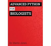 Martin O Jones Advanced Python for Biologists (Tascabile)