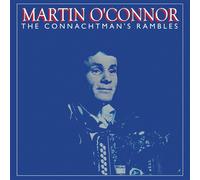 Martin O'Connor The Connachtman's Rambles (CD) Album