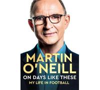 Martin O'Neill On Days Like These (Copertina rigida)