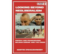 Martin O'Shaughnessy Looking Beyond Neoliberalism (Copertina rigida)