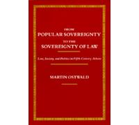 Martin Ostwald From Popular Sovereignty to the Sovereignty of Law (Tascabile)