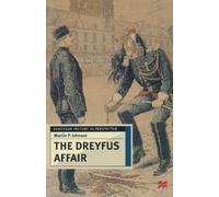 Martin P. Johnson The Dreyfus Affair (Tascabile) European History in Perspective