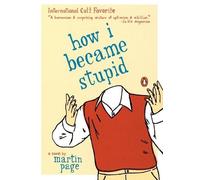 Martin Page How I Became Stupid (Tascabile)