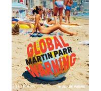 Martin Parr – Global Warning – Versione inglese – Tascabile