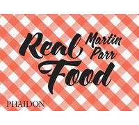 Martin Parr Real Food (Copertina rigida)