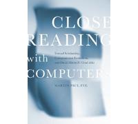 Martin Paul Eve Close Reading with Computers (Tascabile)