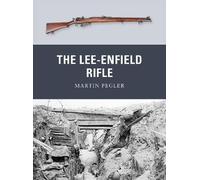 Martin Pegler The Lee-Enfield Rifle (Tascabile) Weapon
