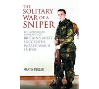 Martin Pegler The Solitary War of a Sniper (Copertina rigida)
