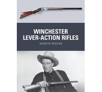 Martin Pegler Winchester Lever-Action Rifles (Tascabile) Weapon