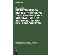Martin Peisker Die Beziehungen Der Nichtisraeliten Zu Jahwe N (Copertina rigida)