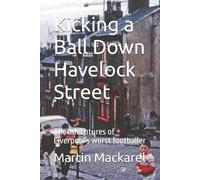 Martin Peter Mackarel Kicking a Ball Down Havelock Street (Tascabile)