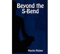 Martin Pilcher Beyond the S-Bend (Tascabile)