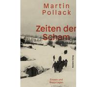 Martin Pollack Zeiten der Scham: Reportagen und Essays: Ess (Copertina rigida)