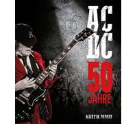 Martin Popoff 50 Jahre AC/DC: Die illustrierte Biografie (Copertina rigida)
