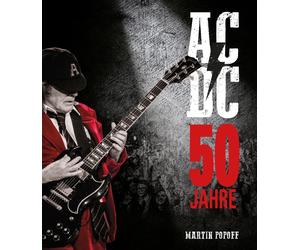 Martin Popoff 50 Jahre AC/DC: Die illustrierte Biografie (Copertina rigida)