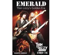 Martin Popoff Emerald: Thin Lizzy's Golden Era (Tascabile)