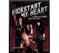 Martin Popoff Kickstart My Heart (Copertina rigida)