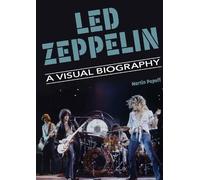 Martin Popoff Led Zeppelin A Visual Biography (Copertina rigida)