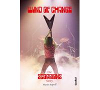 Martin Popoff Paul Fleischmann Wind Of Change: Die Scorpions Story (Tascabile)