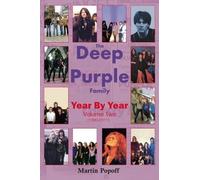 Martin Popoff The Deep Purple Family Year By Year: (Tascabile)