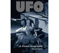 Martin Popoff UFO: A Visual Biography (Copertina rigida)