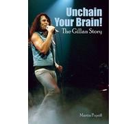 Martin Popoff Unchain Your Brain The Gillan Story (Tascabile)