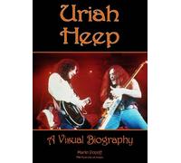 Martin Popoff Uriah Heep: A Visual Biography (Copertina rigida)