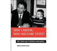 Martin Powell New Labour, new welfare state? (Tascabile)