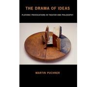 Martin Puchner The Drama of Ideas (Tascabile)