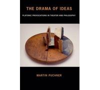 Martin Puchner The Drama of Ideas (Tascabile)