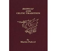 Martin Puhvel Beowulf and the Celtic Tradition (Tascabile)