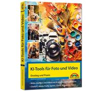 Martin Quedenba KI-Tools für Foto und Video - gekonnt die KI-Program (Tascabile)