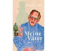 Martin R. Dean Meine Väter: Neuausgabe (Tascabile)
