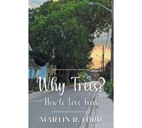 Martin R Ford Why Trees? (Tascabile)