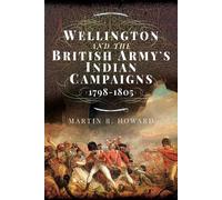 Martin R Howard Wellington and the British Army's Indian Camp (Copertina rigida)
