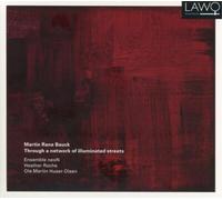 Martin Rane Bauc Martin Rane Bauck: Through a Network of Illuminated Street (CD)