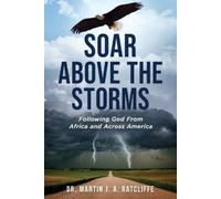Martin Ratcliffe Soar Above the Storms (Tascabile)