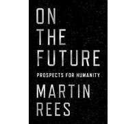 Martin Rees On the Future (Copertina rigida)