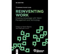 Martin Reeves Reinventing Work (Tascabile) Inspiring the Next Game
