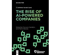 Martin Reeves The Rise of AI-Powered Companies (Tascabile)