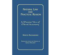 Martin Rhonheimer Natural Law and Practical Reason (Copertina rigida)
