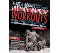 Ultimate Warrior Workouts (Training for Warriors): Fitness Secrets of the Martial Arts