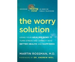 Martin Rossman The Worry Solution (Tascabile)
