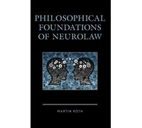 Martin Roth Philosophical Foundations of Neurolaw (Copertina rigida)