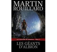 Martin Rouillard Les géants d'Albion (Tascabile) Les Gardiens de Légendes