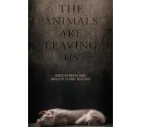 Martin Rowe The Animals are Leaving Us (Tascabile)