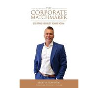 Martin Rowinski The Corporate Matchmaker (Tascabile)
